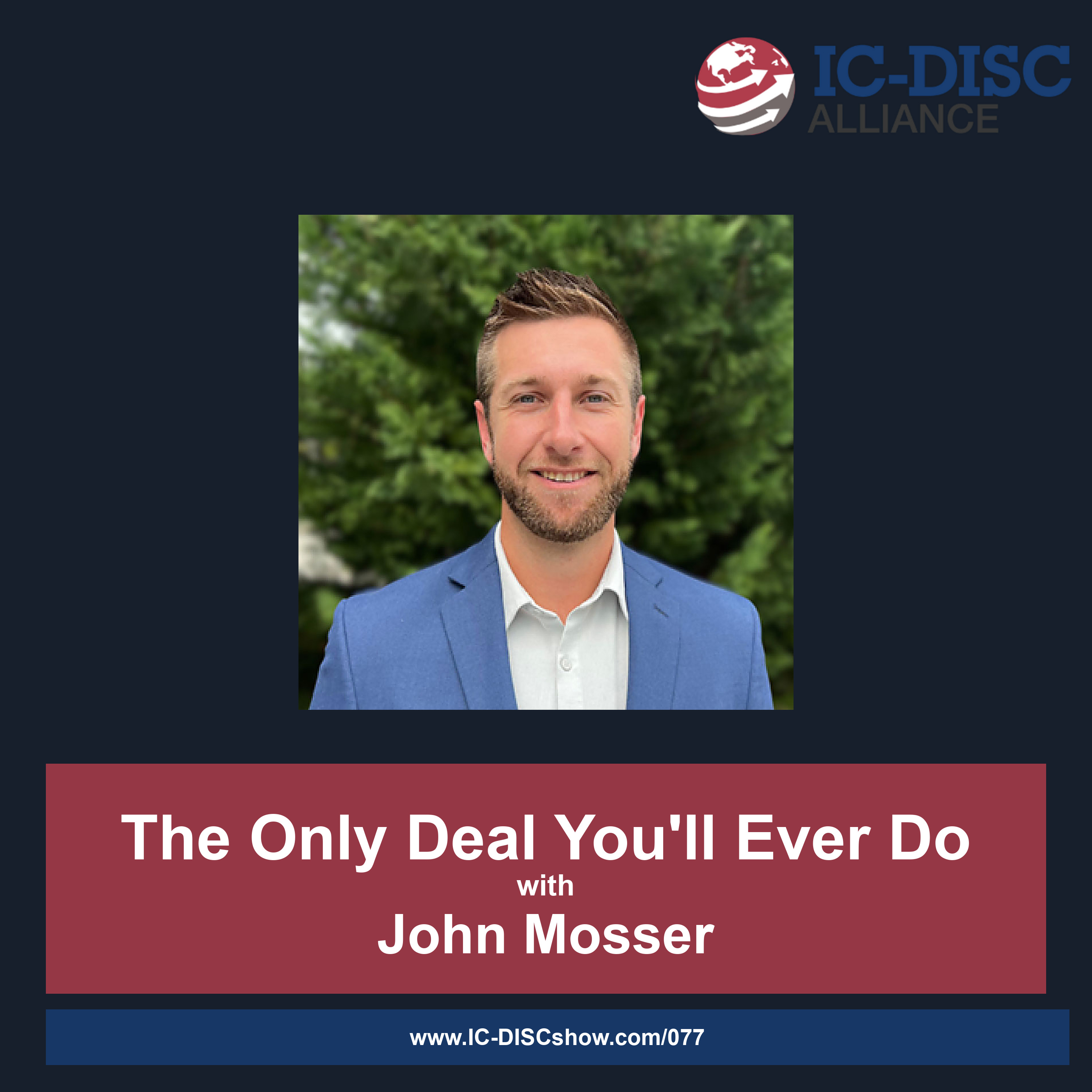 The Only Deal You'll Ever Do with John Mosser